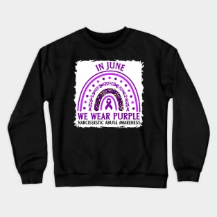 In June We Wear Purple Narcissistic Abuse Awareness Crewneck Sweatshirt